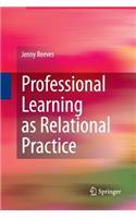 Professional Learning as Relational Practice