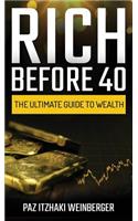 Rich Before 40