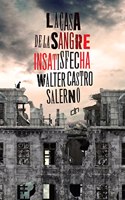 La casa de la sangre insatisfecha (Spanish Edition)