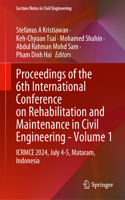 Proceedings of the 6th International Conference on Rehabilitation and Maintenance in Civil Engineering—Volume 1