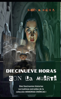 Diecinueve Horas Con La Muerte