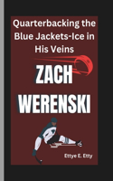 Zach Werenski: Quarterbacking the Blue Jackets-Ice in His Veins