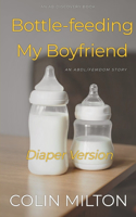 Bottle-feeding My Boyfriend (Diaper Version)