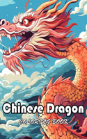Chinese Dragon Coloring Book: High Quality +100 Beautiful Designs for All Ages