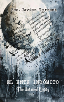 El Ente Indómito