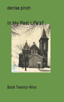 In My Past Life's?: Book Twenty-Nine