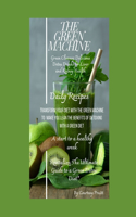 Green Machine: The Green Cleanse: Delicious Detox Drinks for Liver and Kidney Health