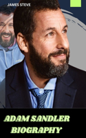 Adam Sandler Biography: The Journey from Laughter to Legacy