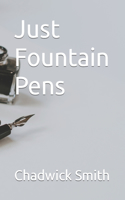 Just Fountain Pens