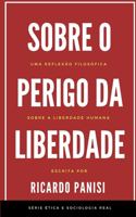 Sobre O Perigo Da Liberdade