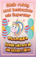Bleib ruhig und beobachte wie Superstar Clarissa funkelt während sie das Einhorn färbt