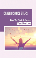 Career Choice Steps: How To Find A Career That You Love: How To Overcome Mental Obstacles