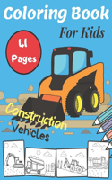Coloring Book For Kids Construction Vehicles