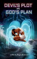 Devil's Plot vs. God's Plan