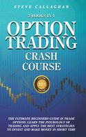 Option Trading Crash Course - 2 Books in 1