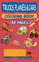 Trucks Planes and Cars Coloring Book: Coloring Book for Kids Ages 4 and Up