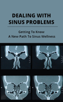 Dealing With Sinus Problems