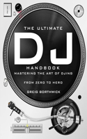 The Ultimate DJ Handbook