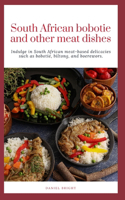 South African bobotie and other meat dishes