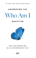 Answering the Who Am I Question