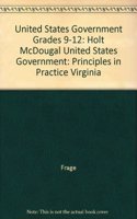 Holt McDougal United States Government: Principles in Practice: Student Edition Grades 9-12 2010