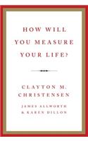 How Will You Measure Your Life?