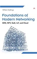 Foundations of Modern Networking