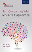 Soft Computing: With Matlab Programming