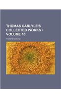 Thomas Carlyle's Collected Works (Volume 10)