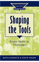 Shaping the Tools