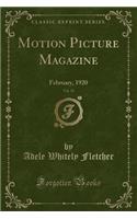 Motion Picture Magazine, Vol. 19: February, 1920 (Classic Reprint)