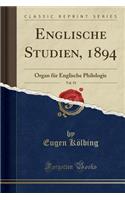 Englische Studien, 1894, Vol. 19: Organ Für Englische Philologie (Classic Reprint)