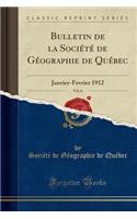 Bulletin de la Société de Géographie de Québec, Vol. 6