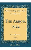The Arrow, 1924, Vol. 4 (Classic Reprint)