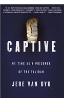 Captive: My Time as a Prisoner of the Taliban