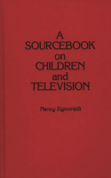 A Sourcebook on Children and Television