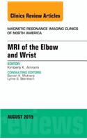 MRI of the Elbow and Wrist, An Issue of Magnetic Resonance Imaging Clinics of North America