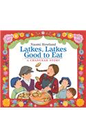 Latkes, Latkes, Good to Eat Board Book