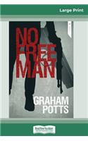 No Free Man (16pt Large Print Edition)