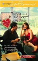 Whose Lie Is It Anyway?: (1397 Harlequin Large Print Super Romance)