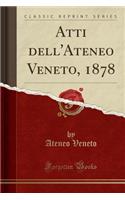 Atti Dell'ateneo Veneto, 1878 (Classic Reprint)
