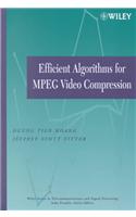 Efficient Algorithms for MPEG Video Compression