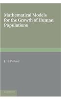 Mathematical Models for the Growth of Human Populations