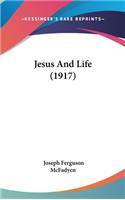 Jesus And Life (1917)