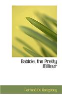 Babiole, the Pretty Milliner