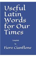 Useful Latin Words for Our Times