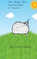 Sheep Who Impersonated A Unicorn