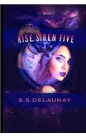 Rise Siren Five