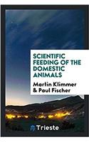 Scientific Feeding of the Domestic Animals