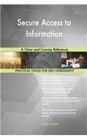 Secure Access to Information A Clear and Concise Reference